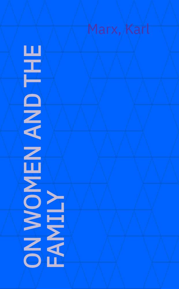 On women and the family = О женщине и семье