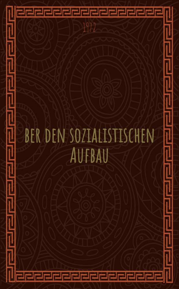 Über den sozialistischen Aufbau : Auszüge aus den Arbeiten : Studienmaterial = О социалистическом строительстве