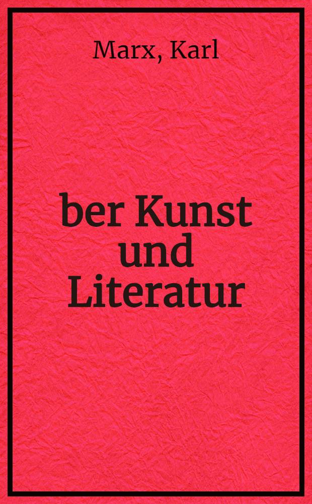 Über Kunst und Literatur : Eine Sammlung aus ihren Schriften = Об искусстве и литературе