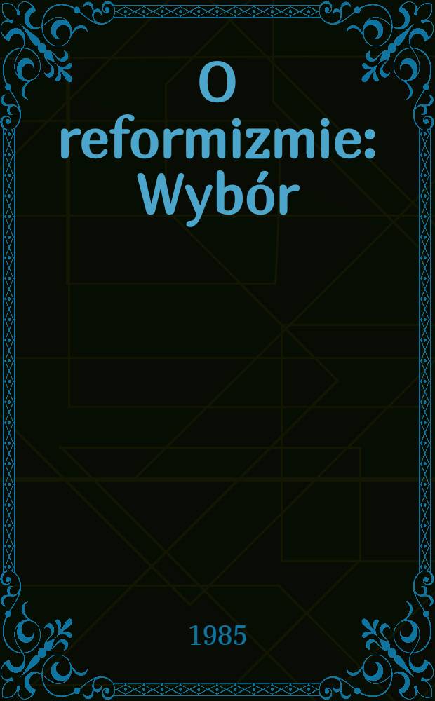 O reformizmie : Wybór = Против реформизма