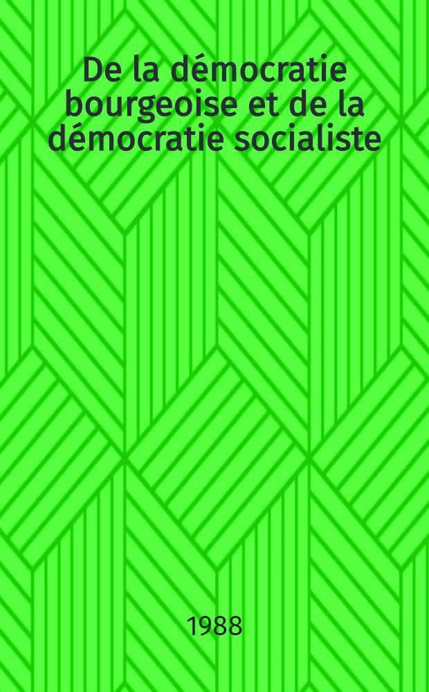De la démocratie bourgeoise et de la démocratie socialiste : Recueil d'art.