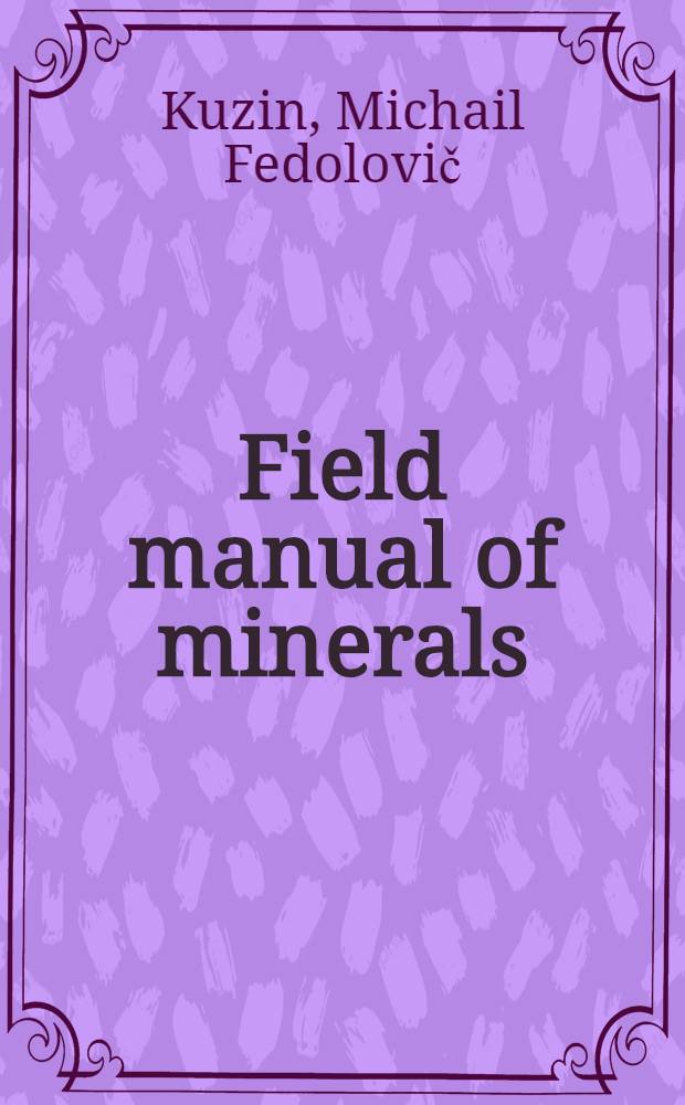 Field manual of minerals