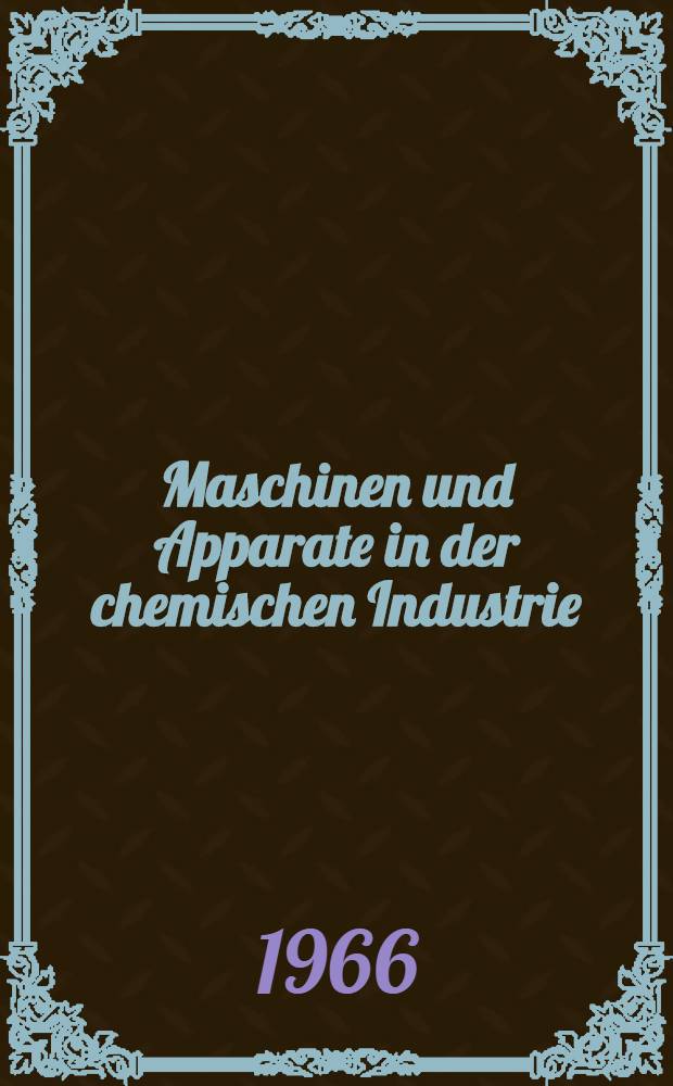 Maschinen und Apparate in der chemischen Industrie