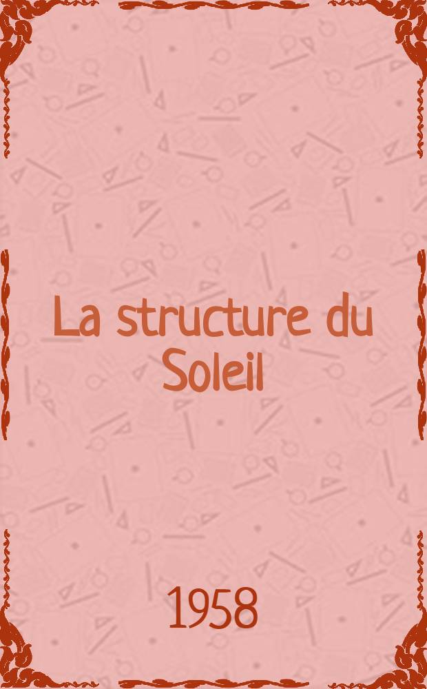La structure du Soleil