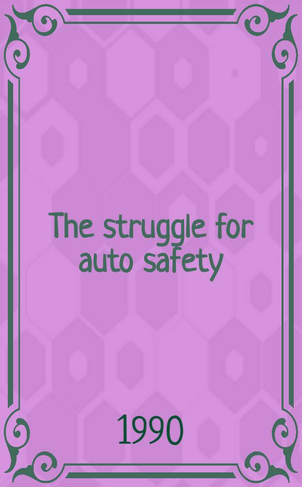 The struggle for auto safety