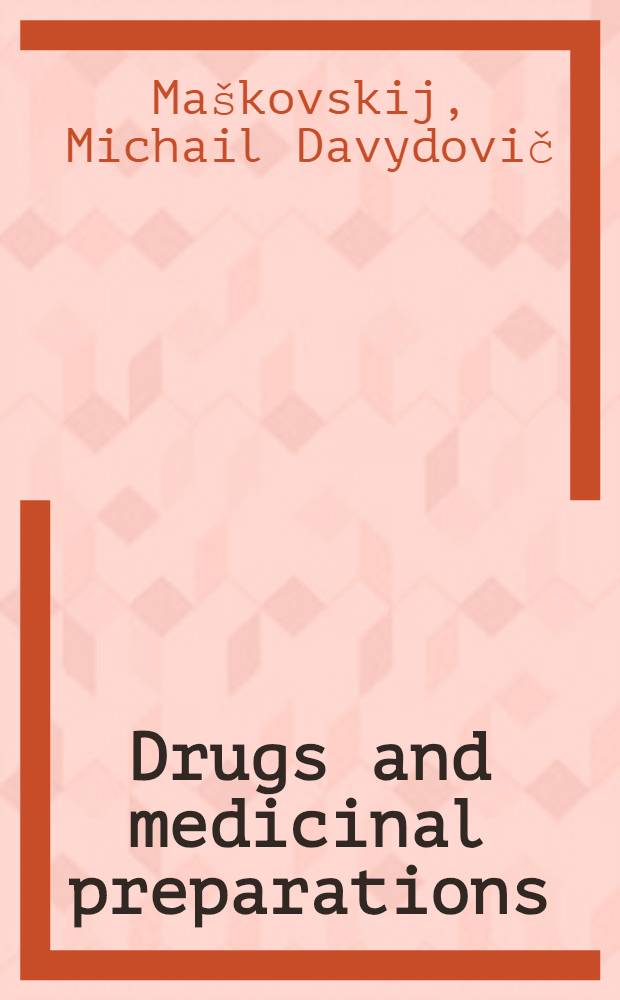 Drugs and medicinal preparations : Physician's handbook