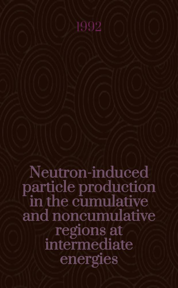 Neutron-induced particle production in the cumulative and noncumulative regions at intermediate energies