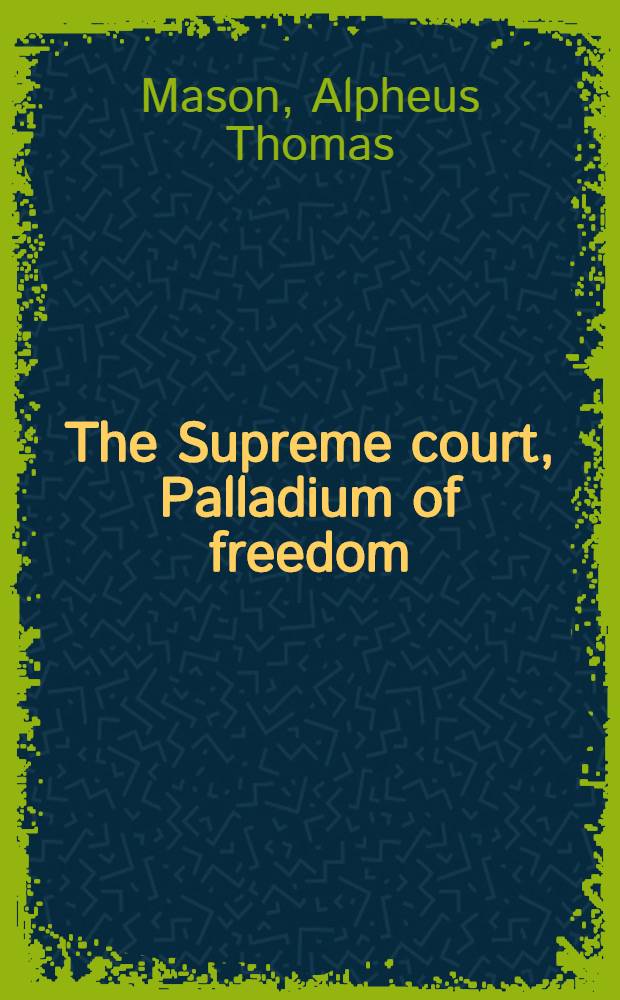 The Supreme court, Palladium of freedom