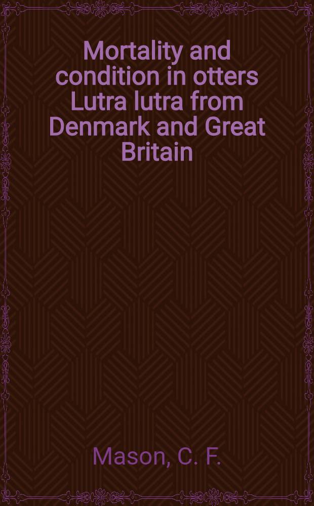 Mortality and condition in otters Lutra lutra from Denmark and Great Britain