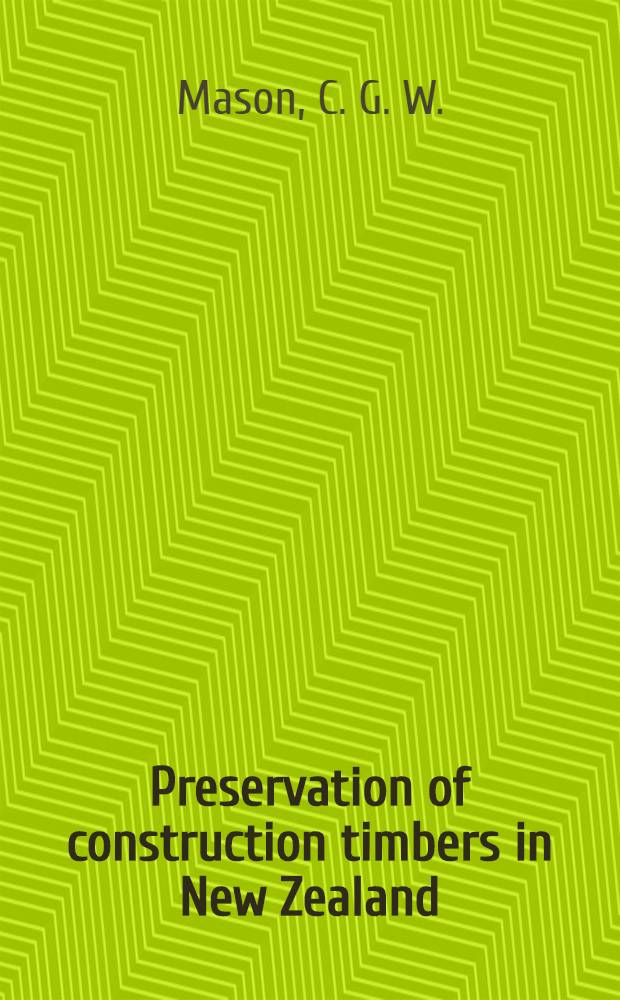 Preservation of construction timbers in New Zealand