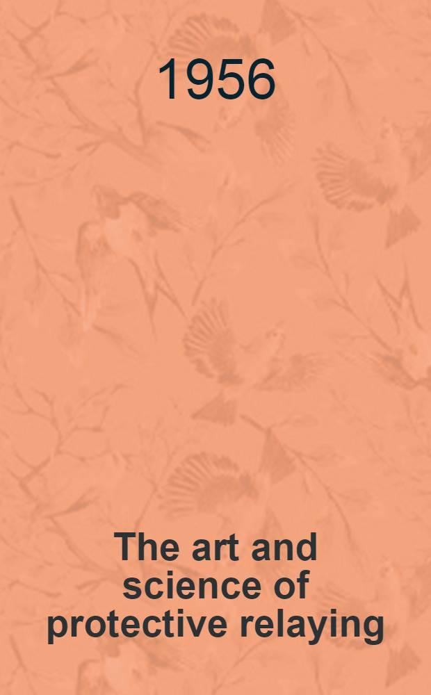 The art and science of protective relaying