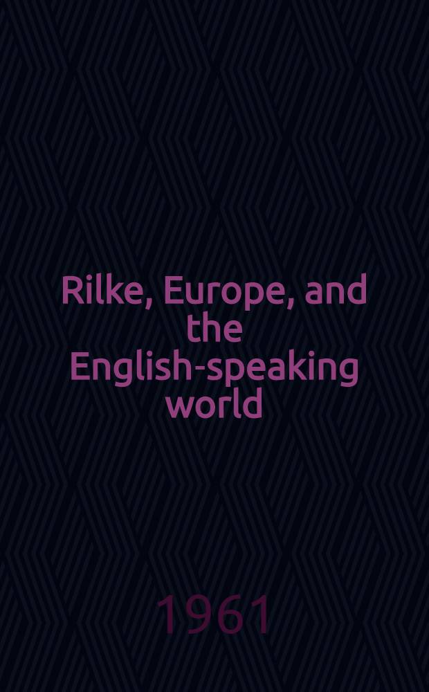 Rilke, Europe, and the English-speaking world