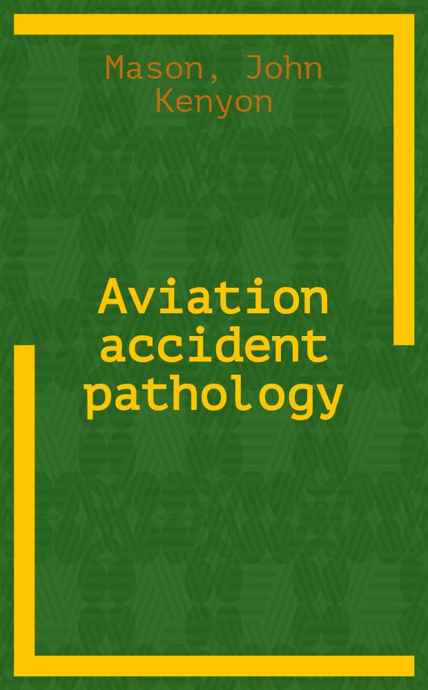 Aviation accident pathology : A study of fatalities