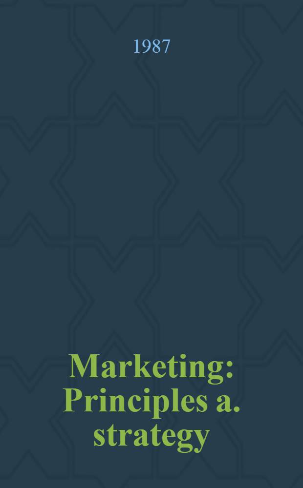 Marketing : Principles a. strategy