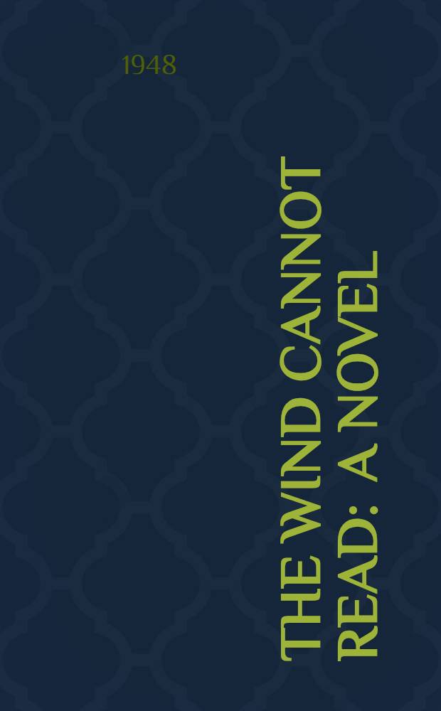 The wind cannot read : A novel