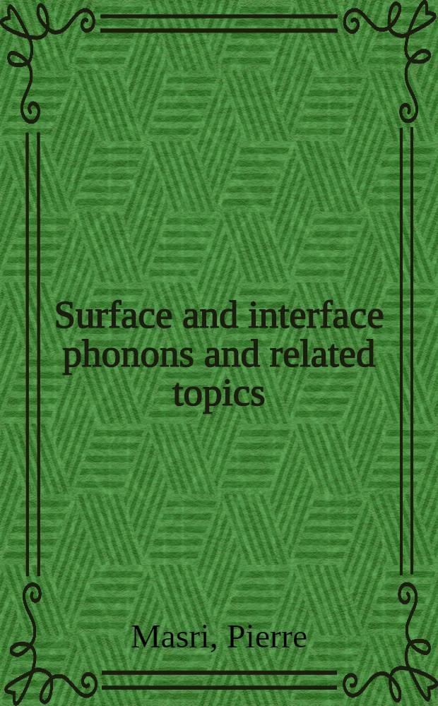 Surface and interface phonons and related topics