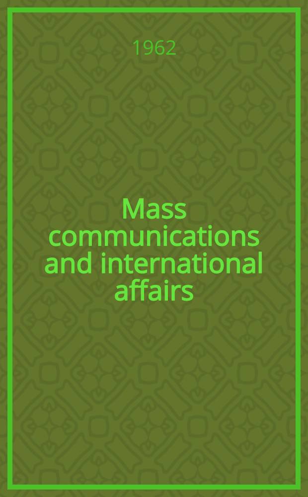 Mass communications and international affairs : Symposium