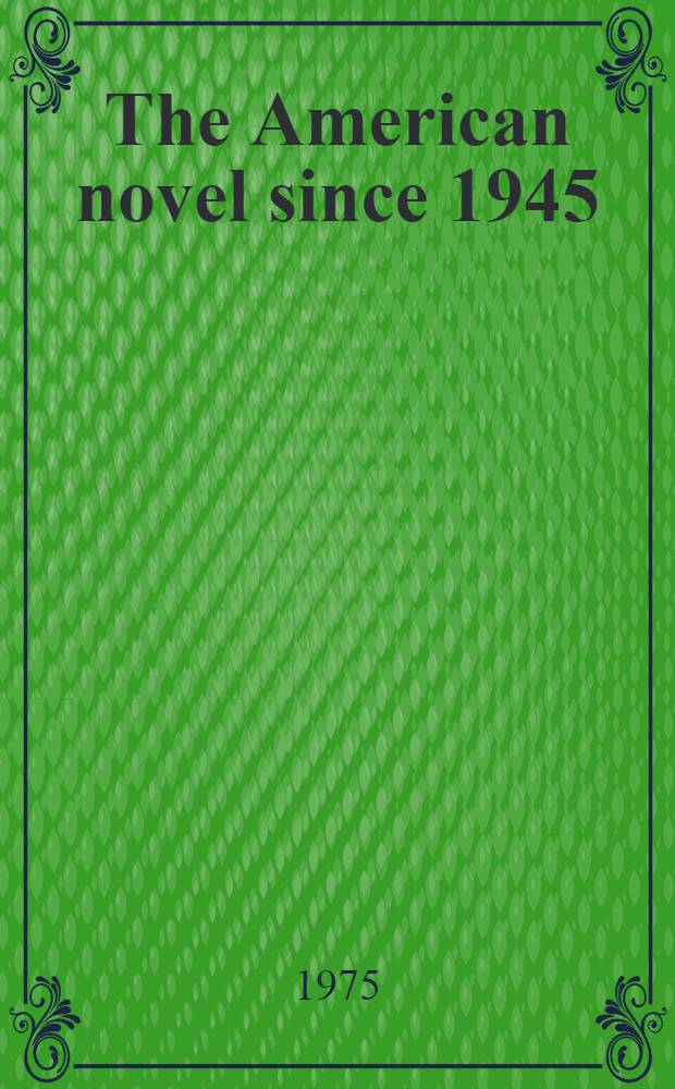 The American novel since 1945 : An annotated selection of 200 works