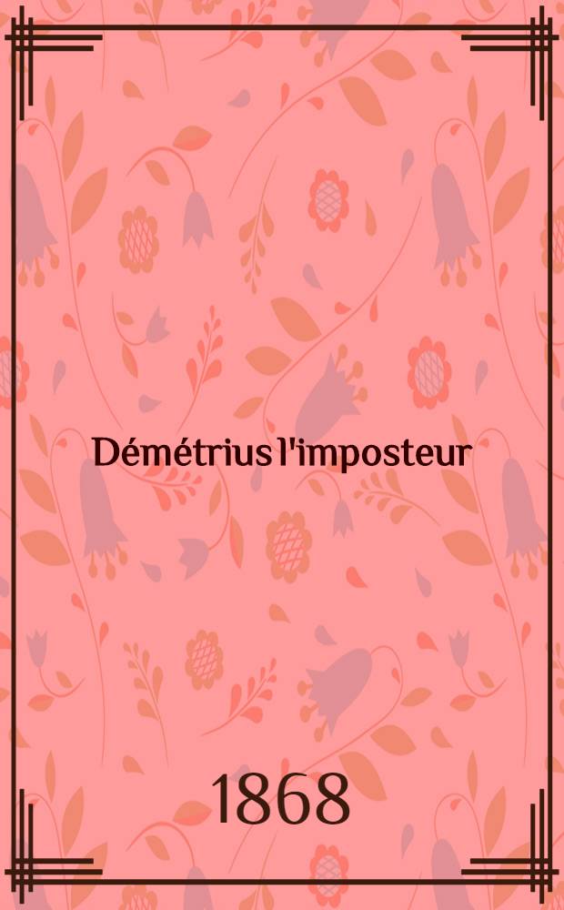 D&eacute;m&eacute;trius l'imposteur (1601 - 1610)
