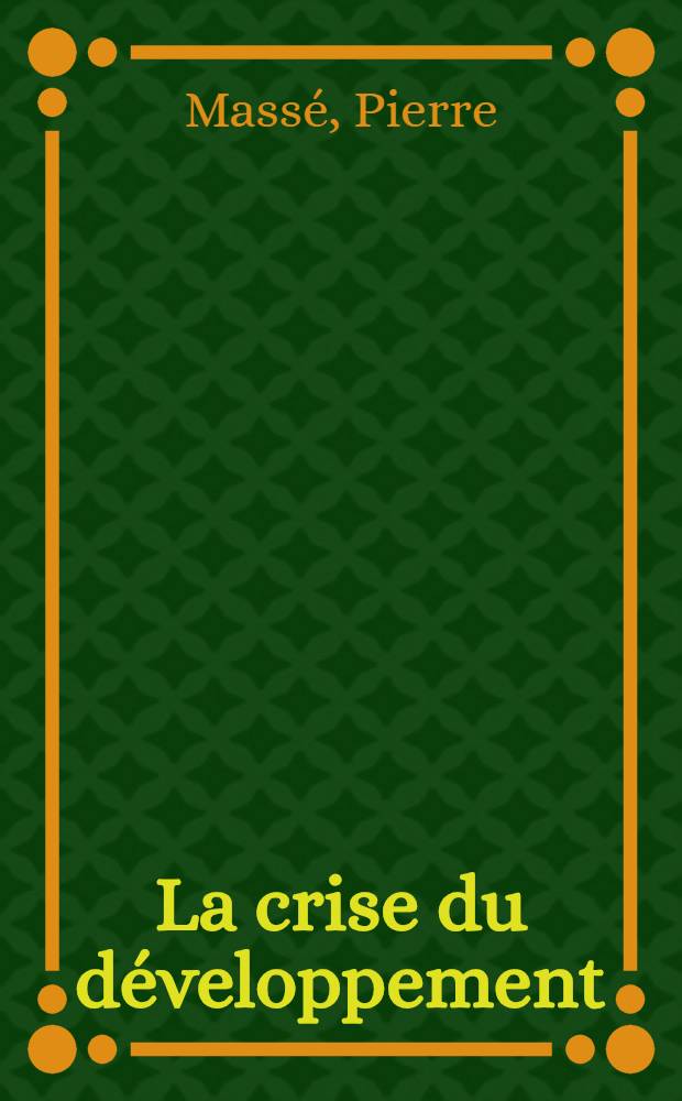 La crise du d&eacute;veloppement