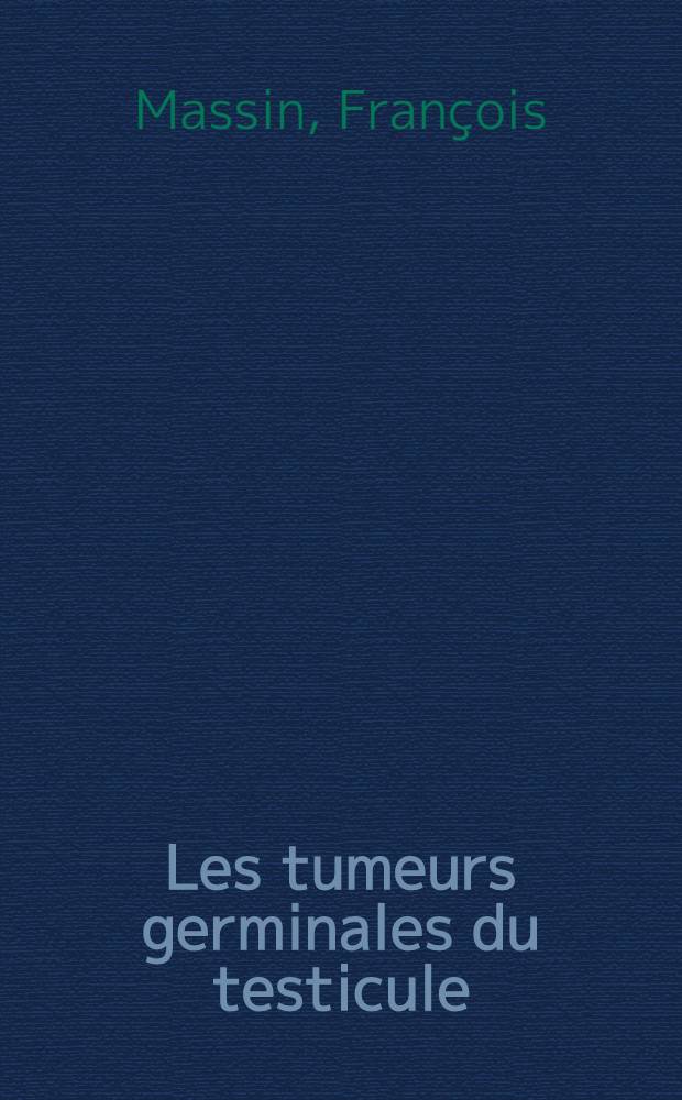 Les tumeurs germinales du testicule (seminomes purs exclus) : Réflexions anatomo-cliniques et thérapeutiques à partir de 77 observés au Centre Georges François Leclerc de 1967 à 1977 : Thèse