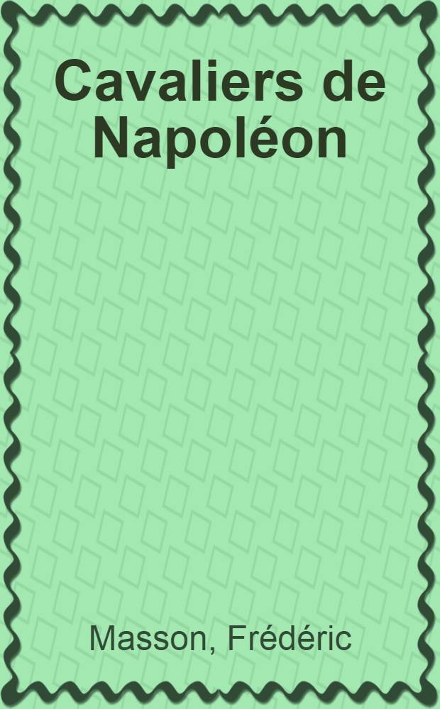 Cavaliers de Napoléon