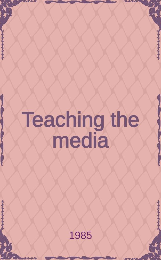 Teaching the media