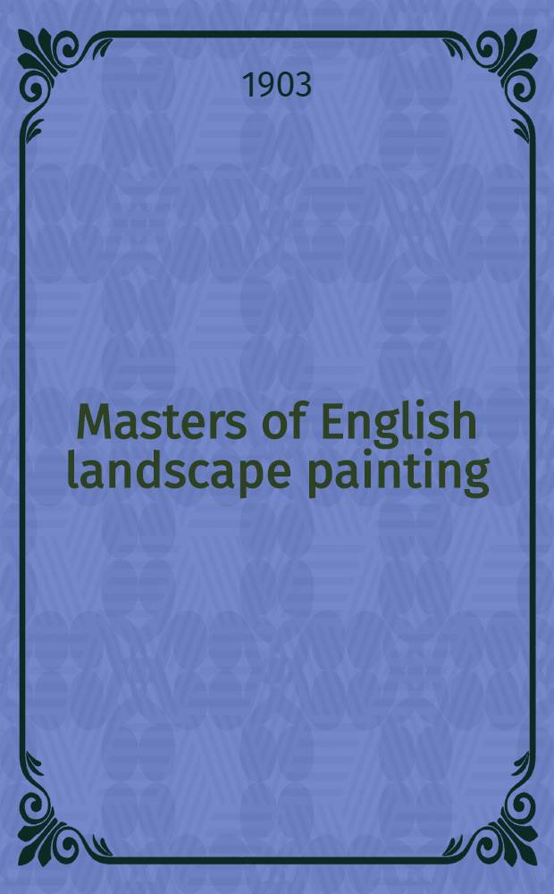Masters of English landscape painting : J. S. Cotman, David Cox, Peter de Wint : Symposium