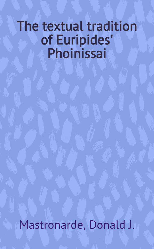 The textual tradition of Euripides' Phoinissai