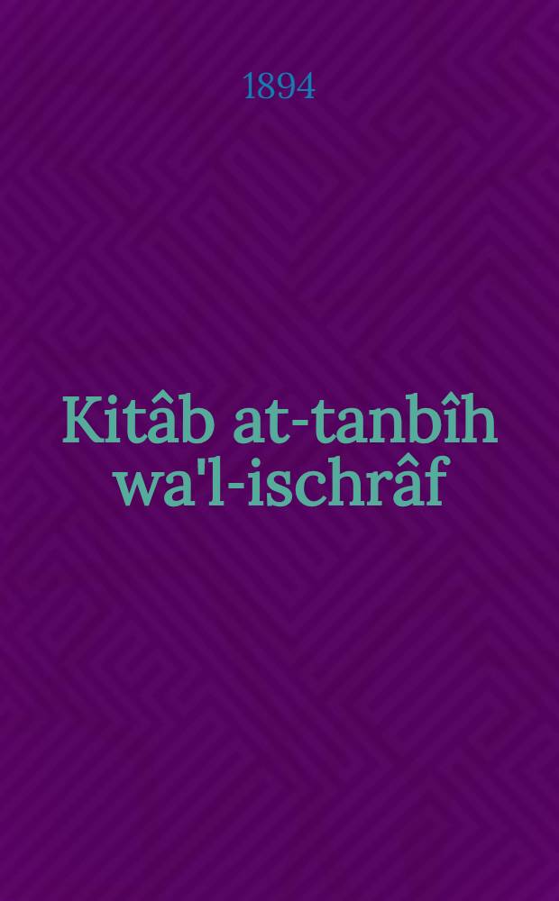 Kitâb at-tanbîh wa'l-ischrâf