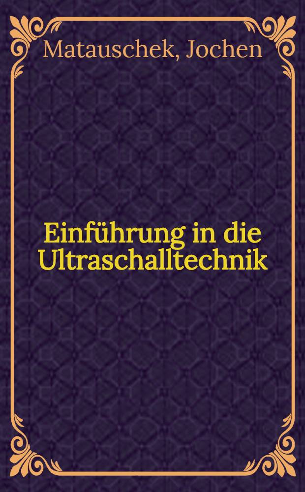 Einführung in die Ultraschalltechnik