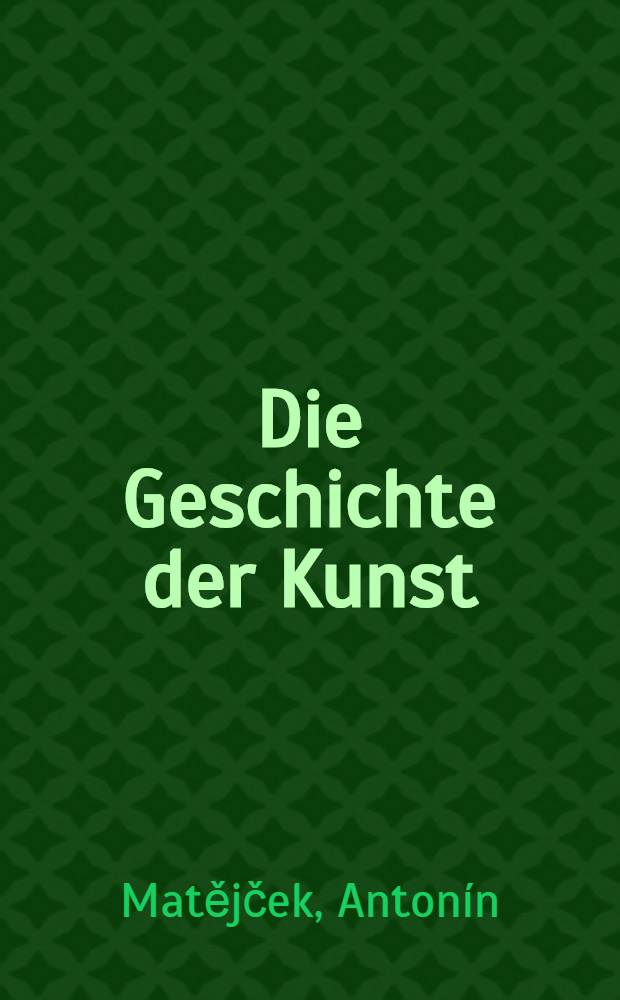Die Geschichte der Kunst : Umrisse und Brennpunkte