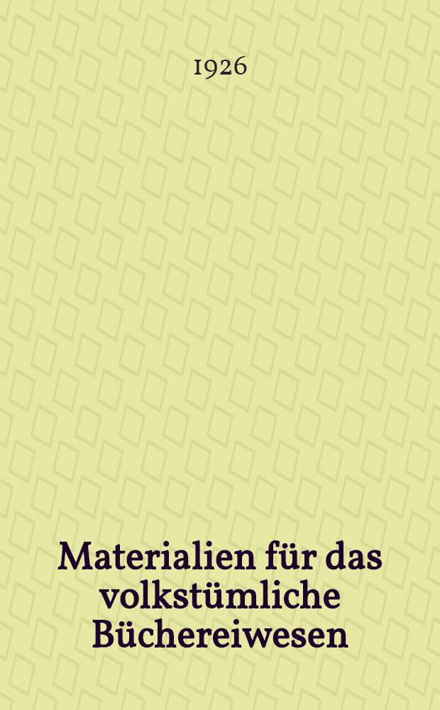 Materialien für das volkstümliche Büchereiwesen : Zusgest. von der Staatlichen Bücherei-Beratungsstelle Düsseldorf ..
