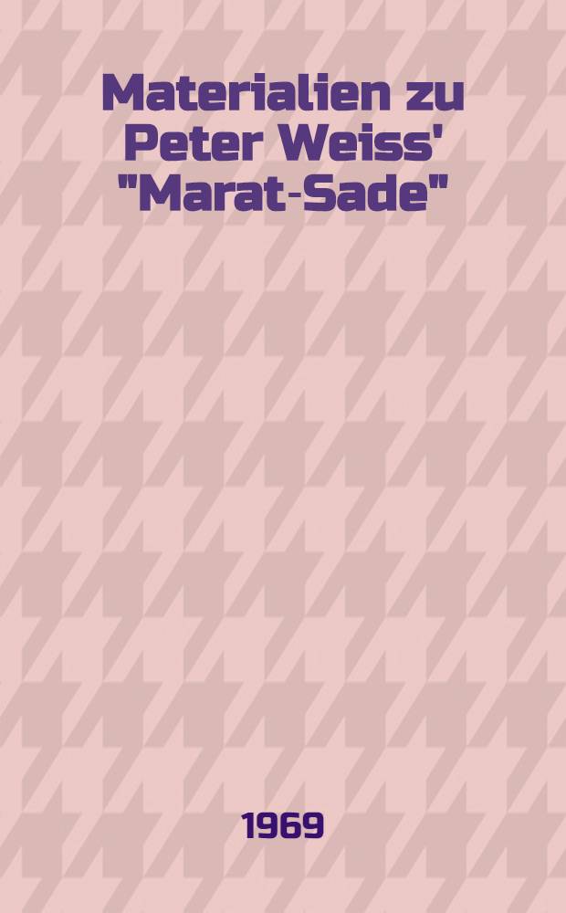 Materialien zu Peter Weiss' "Marat-Sade"