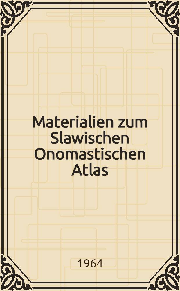 Materialien zum Slawischen Onomastischen Atlas