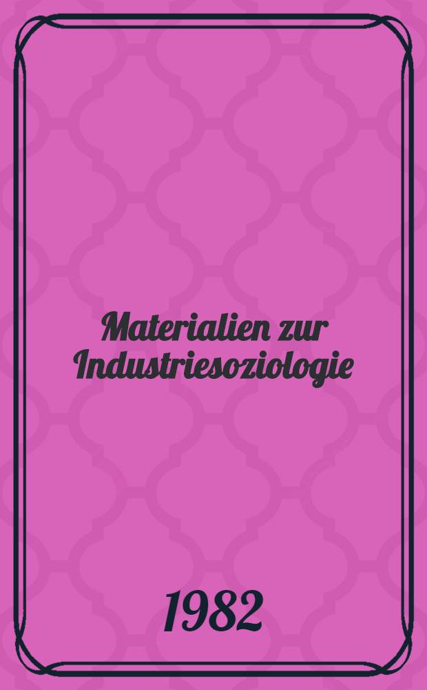 Materialien zur Industriesoziologie