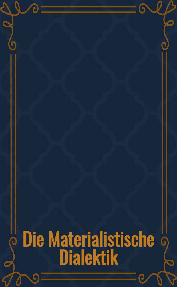 Die Materialistische Dialektik