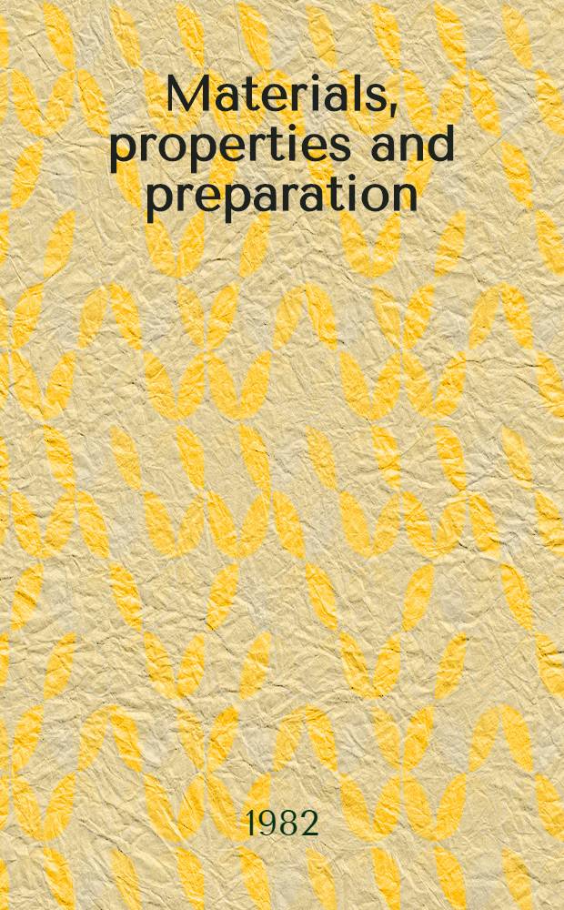 Materials, properties and preparation