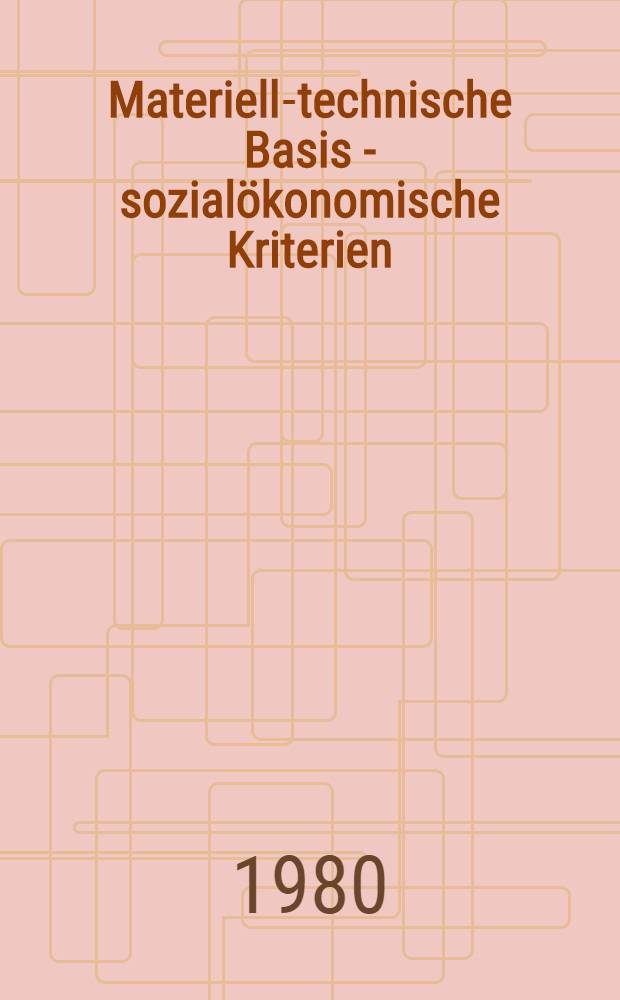 Materiell-technische Basis - sozial&ouml;konomische Kriterien