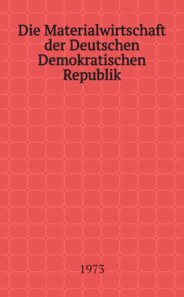 Die Materialwirtschaft der Deutschen Demokratischen Republik : Hochschullehrbuch