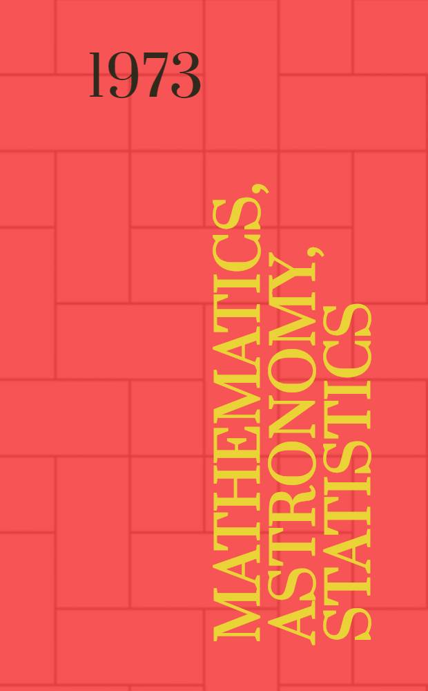 Mathematics, astronomy, statistics