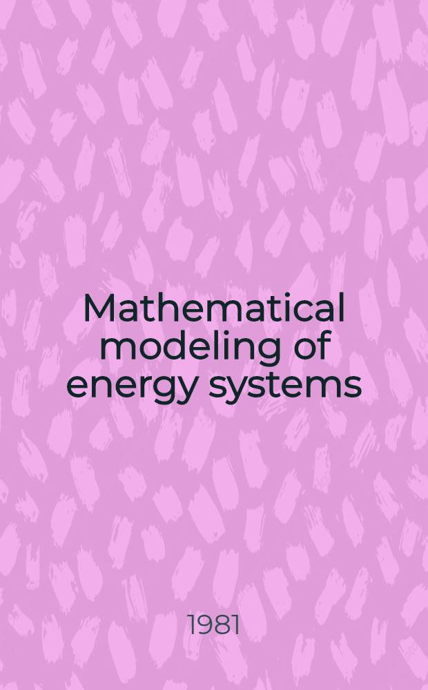 Mathematical modeling of energy systems