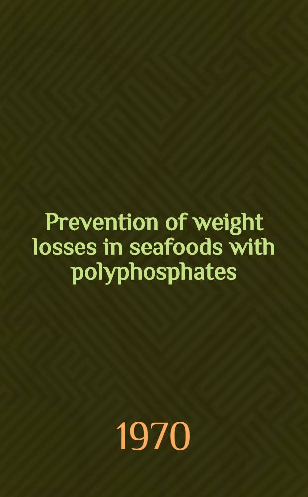 Prevention of weight losses in seafoods with polyphosphates