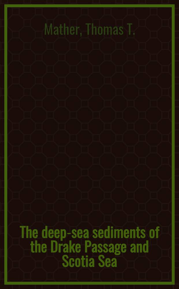 The deep-sea sediments of the Drake Passage and Scotia Sea : Diss.