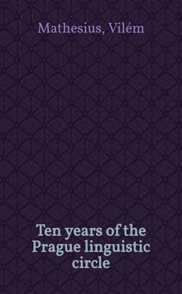Ten years of the Prague linguistic circle