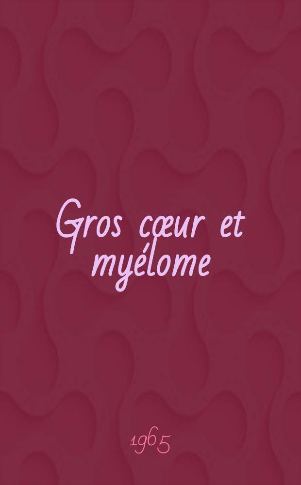Gros cœur et myélome : Thèse ..