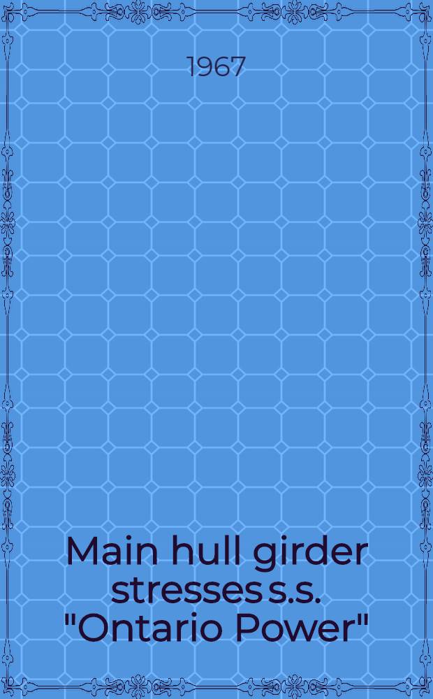 Main hull girder stresses s.s. "Ontario Power"