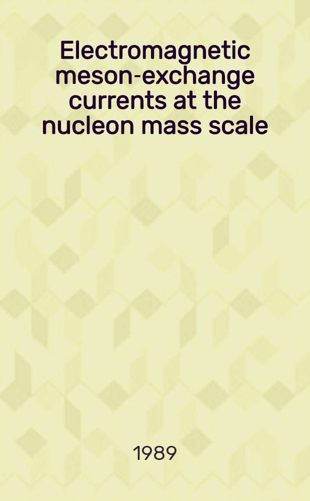 Electromagnetic meson-exchange currents at the nucleon mass scale