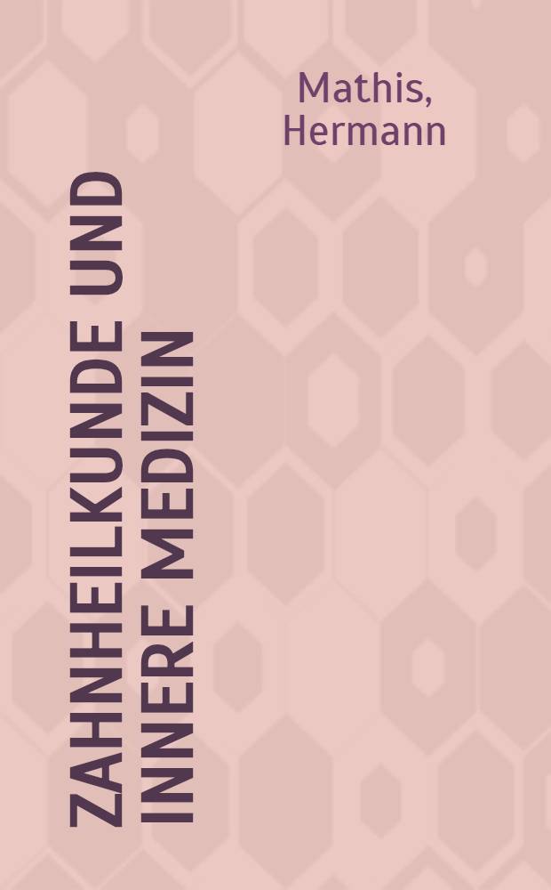 Zahnheilkunde und innere Medizin