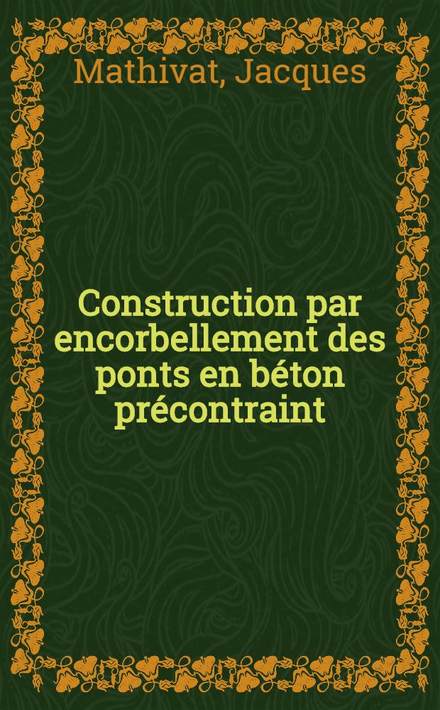 Construction par encorbellement des ponts en béton précontraint : Cours CHEBAP